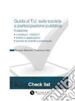 Guida al T.U. sulle società a partecipazione pubblica II ed.. E-book. Formato PDF ebook