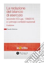 La redazione del bilancio di esercizio secondo il D.Lgs. 139/2015 e i principi contabili nazionali. E-book. Formato PDF ebook