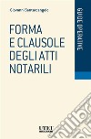 Forma (e clausole) degli atti notarili. E-book. Formato EPUB ebook di Giovanni Santarcangelo