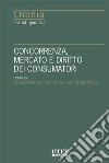 Concorrenza, mercato e diritto dei consumatori. E-book. Formato EPUB ebook di Cassano Giuseppe