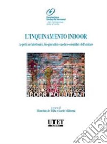 L'Inquinamento Indoor . E-book. Formato PDF ebook di Maurizio de Tilla