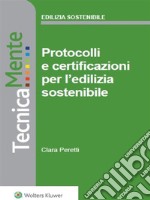 Protocolli e certificazioni per l’edilizia sostenibile. E-book. Formato PDF