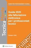 Guida 2020 alla fatturazione elettronica per il professionista tecnico. E-book. Formato PDF ebook