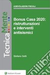 Bonus Casa 2020: ristrutturazioni e interventi antisismici. E-book. Formato PDF ebook