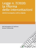 La legge 7/2020: la riforma delle intercettazioni. E-book. Formato PDF