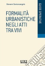 Formalità urbanistiche negli atti tra vivi. E-book. Formato EPUB ebook