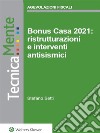 Bonus Casa 2021: ristrutturazioni e interventi antisismici. E-book. Formato PDF ebook