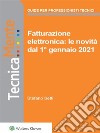 Fatturazione elettronica: le novità dal 1° gennaio 2021. E-book. Formato PDF ebook