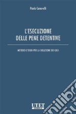 L’esecuzione delle pene detentive. E-book. Formato EPUB ebook