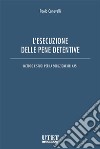 L’esecuzione delle pene detentive. E-book. Formato EPUB ebook