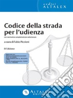 Codice della strada per l'udienza. E-book. Formato PDF ebook