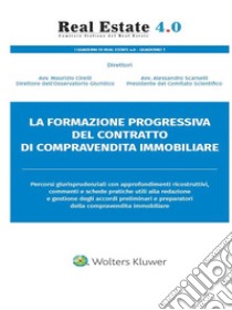 La formazione progressiva del contratto di compravendita immobiliare. E-book. Formato PDF ebook di Comitato Real Estate 4.0