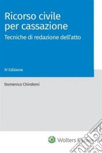 Ricorso civile per cassazione. E-book. Formato PDF ebook di Domenico Chindemi