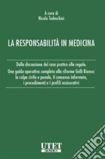 La responsabilità in medicina. E-book. Formato PDF ebook di Nicola Todeschini
