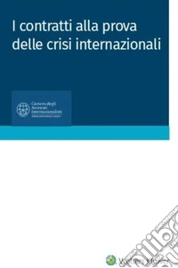 I contratti alla prova delle crisi internazionali. E-book. Formato PDF ebook