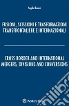 Fusioni, scissioni e trasformazioni transfrontaliere e internazionali. E-book. Formato PDF ebook