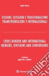 Fusioni, scissioni e trasformazioni transfrontaliere e internazionali. E-book. Formato PDF ebook di Busani Angelo