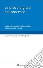 Le prove digitali nel processo. E-book. Formato PDF