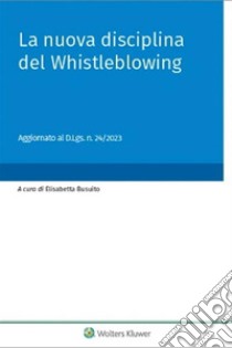 La nuova disciplina del Whistleblowing. E-book. Formato PDF ebook di Elisabetta Busuito