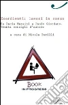 Esordienti: lavori in corso. Da Dacia Maraini a Paolo Giordano. Trenta consigli d'autore. E-book. Formato EPUB ebook di Perilli N. (cur.)