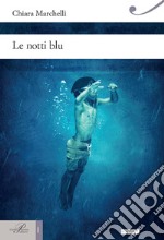 Le notti blu. E-book. Formato EPUB ebook