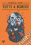 Tutti a bordo. E-book. Formato EPUB ebook di Tani Cinzia