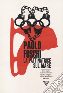 La pattinatrice sul mare ebook di Foschi Paolo