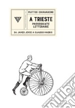 A Trieste. E-book. Formato EPUB ebook