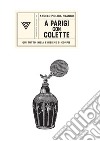 A Parigi con Colette. E-book. Formato EPUB ebook