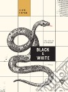 Black & White. E-book. Formato EPUB ebook di Lewis Shiner