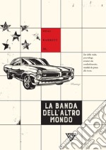 La Banda dell'altro mondo. E-book. Formato EPUB