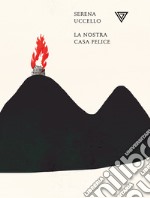 La nostra casa felice. E-book. Formato EPUB ebook