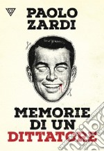 Memorie di un dittatore. E-book. Formato EPUB ebook