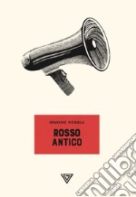 Rosso Antico. E-book. Formato EPUB ebook