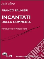 Incantati dalla Commedia. E-book. Formato EPUB ebook