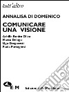 Comunicare una visione. E-book. Formato EPUB ebook