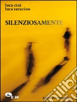 Silenziosamente. E-book. Formato EPUB ebook