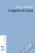 Il segreto di Goya. E-book. Formato EPUB ebook