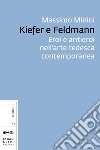 Kiefer e Feldmann: Eroi e antieroi nell'arte tedesca contemporanea. E-book. Formato EPUB ebook