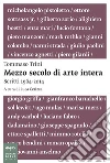 Mezzo secolo di arte intera: Scritti 1964-2014. E-book. Formato EPUB ebook di Tommaso Trini