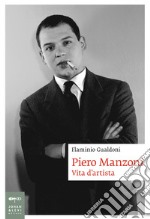 Piero Manzoni: Vita d'artista. E-book. Formato EPUB