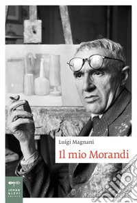 Il mio Morandi. E-book. Formato EPUB ebook