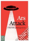 Ars Attack: Il bluff del contemporaneo. E-book. Formato PDF ebook