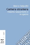 Camera straniera: Alberto Giacometti e lo spazio. E-book. Formato PDF ebook