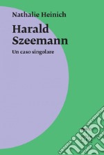 Harald Szeemann: Un caso singolare. E-book. Formato EPUB ebook