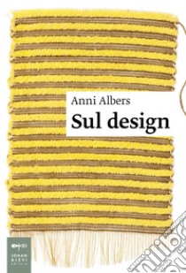 Sul design. E-book. Formato EPUB ebook di Anni Albers