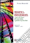 Tecnoetica e Cinematografia: Un percorso di riflessione sulle nuove tecnologie rappresentate sul grande schermo.. E-book. Formato EPUB ebook di Franco Baccarini