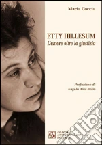 Etty Hillesum. L'amore oltre la giustizia. E-book. Formato EPUB