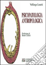 Psicopatologia antropologica. E-book. Formato EPUB ebook