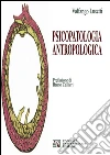 Psicopatologia antropologica. E-book. Formato EPUB ebook di Volfango Lusetti